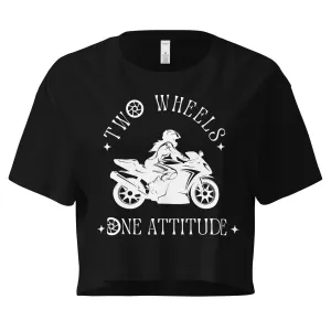 “2 Wheels 1 Attitude” Dark Colors Crop Top
