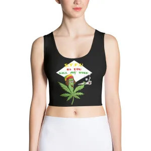 420 Dont Kill My Vibe Fitted Crop Top