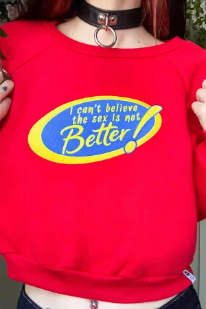 Can't Believe Crop Sweatshirt