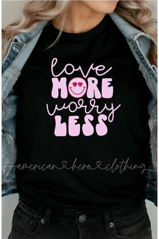 Love More Worry Less Apparel