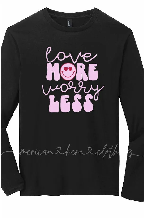 Love More Worry Less Apparel