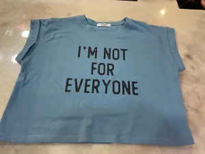 Not For Everyone Crop